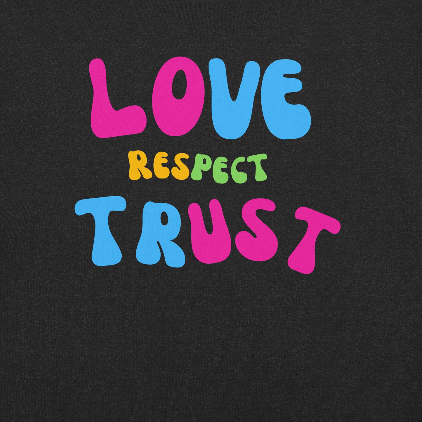 Love Respect Trust Women's t-shirt